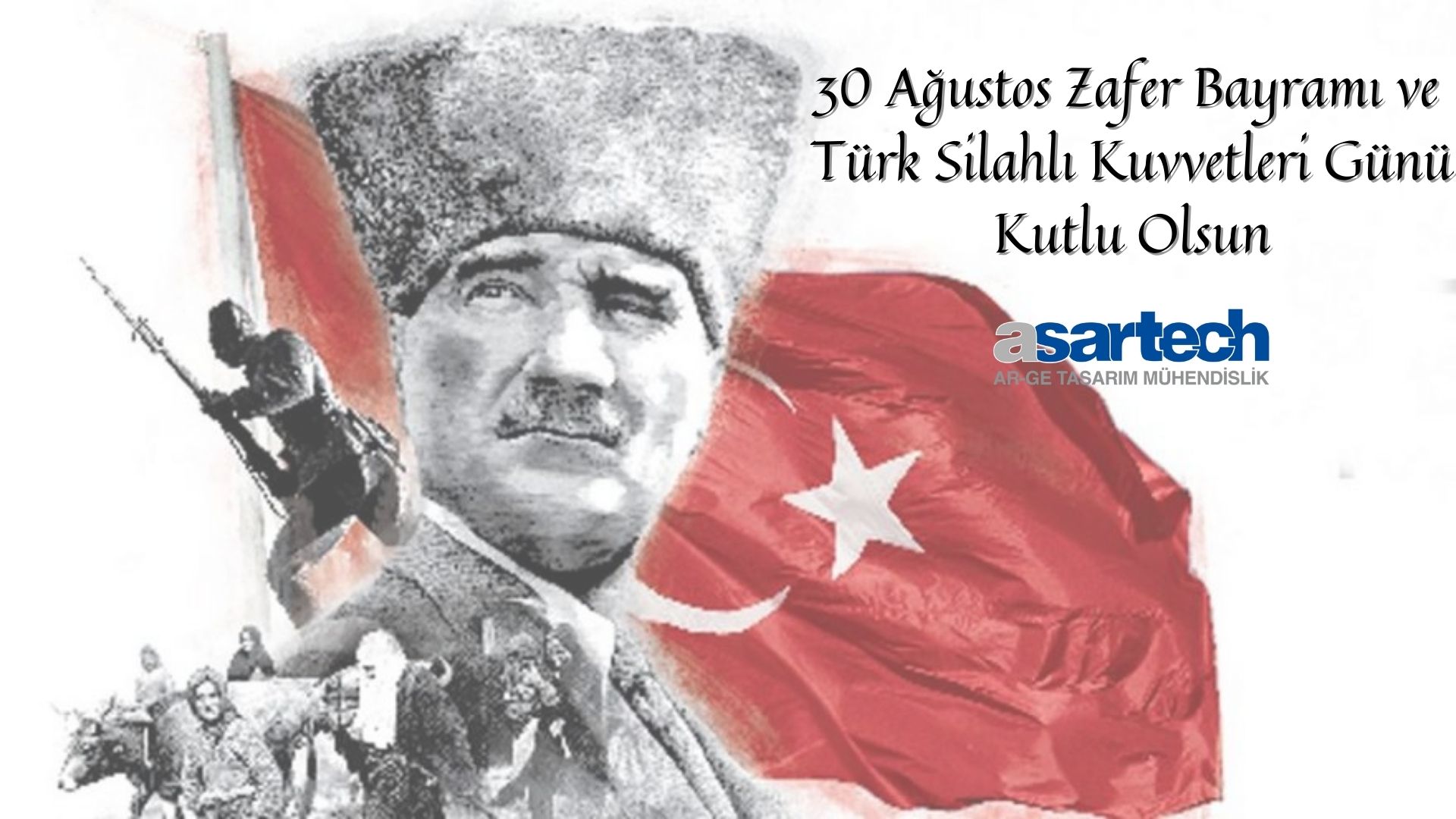 30 Ağustos Zafer Bayramımızı ve Türk Silahlı Kuvvetleri Günü